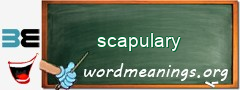 WordMeaning blackboard for scapulary